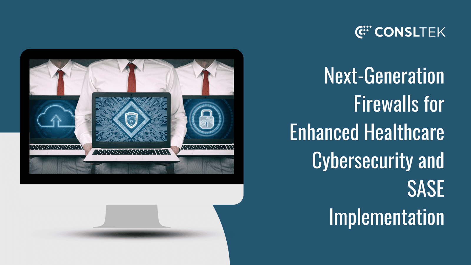 Next-Generation Firewalls for Enhanced Healthcare Cybersecurity and SASE Implementation