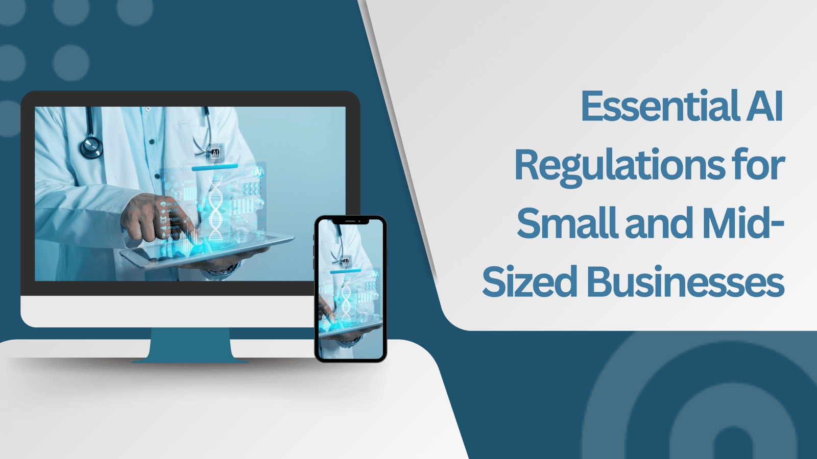 Essential AI Regulations for Small and Mid-Sized Businesses