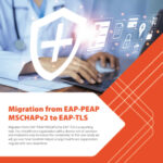 PEAP-TLS Migration Case Study