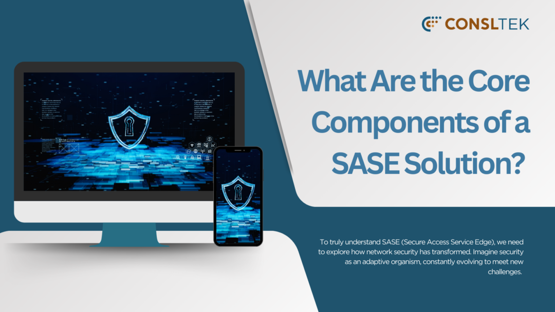 What Are the Core Components of a SASE Solution?