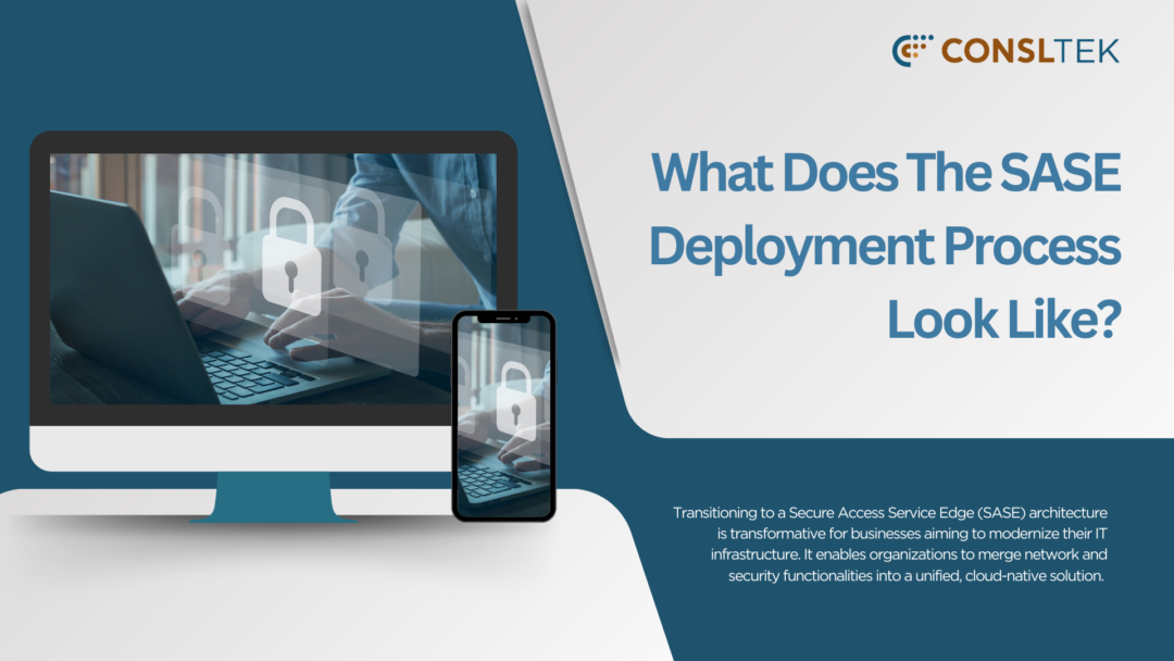 What Does The SASE Deployment Process Look Like?